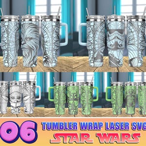 May include: A selection of stainless steel tumblers featuring Star Wars characters. Designs include Chewbacca, a Stormtrooper, Grogu, and Darth Vader. Each tumbler has a handle, lid, and straw. The text "06 TUMBLER WRAP LASER SVG STAR WARS" is displayed on the image.
