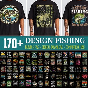 May include: A collection of 170+ fishing-themed t-shirt designs featuring various slogans and illustrations. The designs include fish, fishing rods, and other fishing-related imagery. The text "170+ DESIGN FISHING" is displayed at the top of the image. The text "BUNDLE PNG - DIGITAL DOWNLOAD - COMMERCIAL USE" is displayed below the main text.