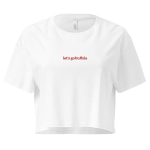 let&#39;s go buffalo 100% cotton women’s crop top