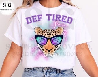 PNG Sublimation, t-shirt design, Def Tired, Leopard, trendy, western, groovy, womens shirts, digital download