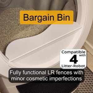 May include: A white Litter-Robot cat litter box with a black base and a white scoop. The image includes text that says "Bargain Bin" and "Compatible with 4 Litter-Robot". The text also says "Fully functional LR fences with minor cosmetic imperfections."