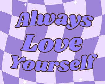 Always Love Yourself
