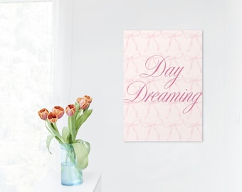 Day Dreaming Pink Bow Poster