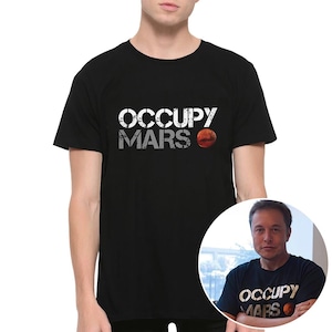 Occupy Mars Elon Musk T-Shirt, Men&#39;s and Women&#39;s Sizes (ELN-88504)