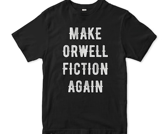 Camiseta "Make Orwell Fiction Again", camiseta de George Orwell 1984, tallas para hombre y mujer (RWL-95105)