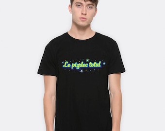 Le Pizdec Total Funny T-Shirt, Men's and Women's Sizes (FRA-53011)