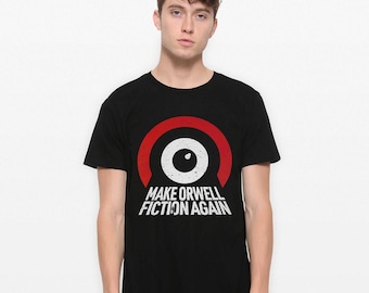 Camiseta "Haz que Orwell vuelva a ser ficción", George Orwell 1984, tallas para hombre y mujer (RWL-94405)