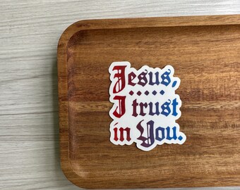 Jesus, I Trust In You Clear Catholic Sticker: Waterproof Decal