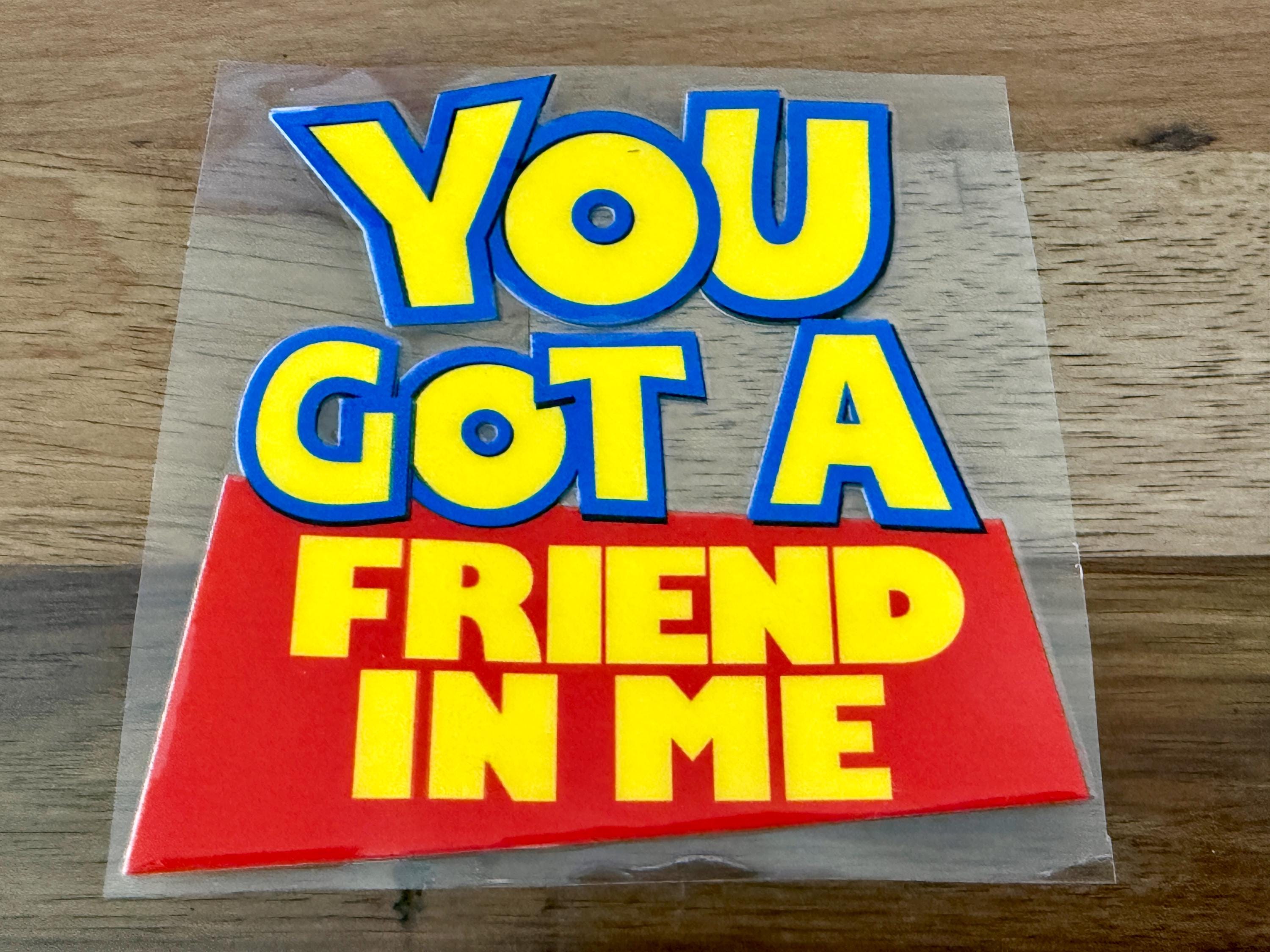 You Got a Friend in Me Sticker – Toy Story Inspired Decal - Etsy