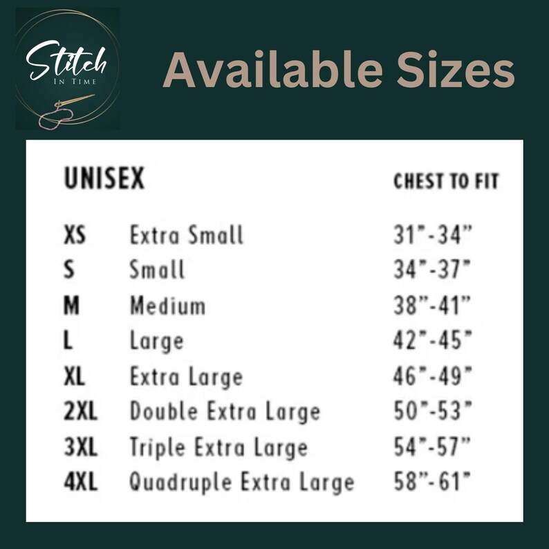 May include: A size chart for unisex apparel with the text Stitch In Time and Available Sizes. The chart lists sizes from XS to 4XL with corresponding chest measurements in inches ranging from 31 to 61 inches, presented in black text on a white background.