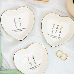 If Friends Were Flowers I Would Pick You, Personalized Ring Dish for Sister,Besties Flower Ring Holder,Friendship Jewelry Dish,Gift for Her
