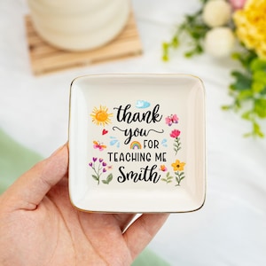 Custom Teacher Thank You for Teaching Me Jewelry Dish,Gift for Teacher,End of Year Gift,Thank You Gift,Back to School,Teacher&#39;s Day Gift