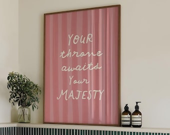 Your Throne Awaits Funny Bathroom Print Toilet Art