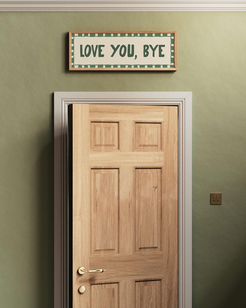 Love you bye horizontal print above door, hallway print.