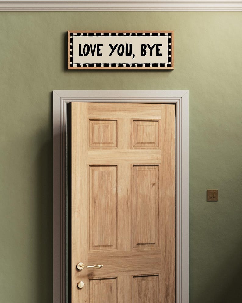 Love You Bye Hallway Print, Above Door Print, Horizontal Panoramic Print Wide UNFRAMED