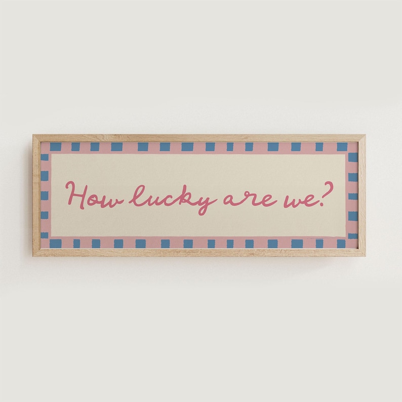 how lucky are we blue and pink print