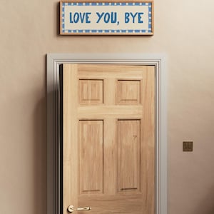 Love You Bye Hallway Print, Above Door Print, Horizontal Panoramic Print Wide UNFRAMED Light Blue