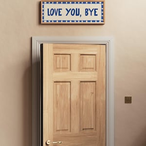 Love You Bye Hallway Print, Above Door Print, Horizontal Panoramic Print Wide UNFRAMED Dark Blue