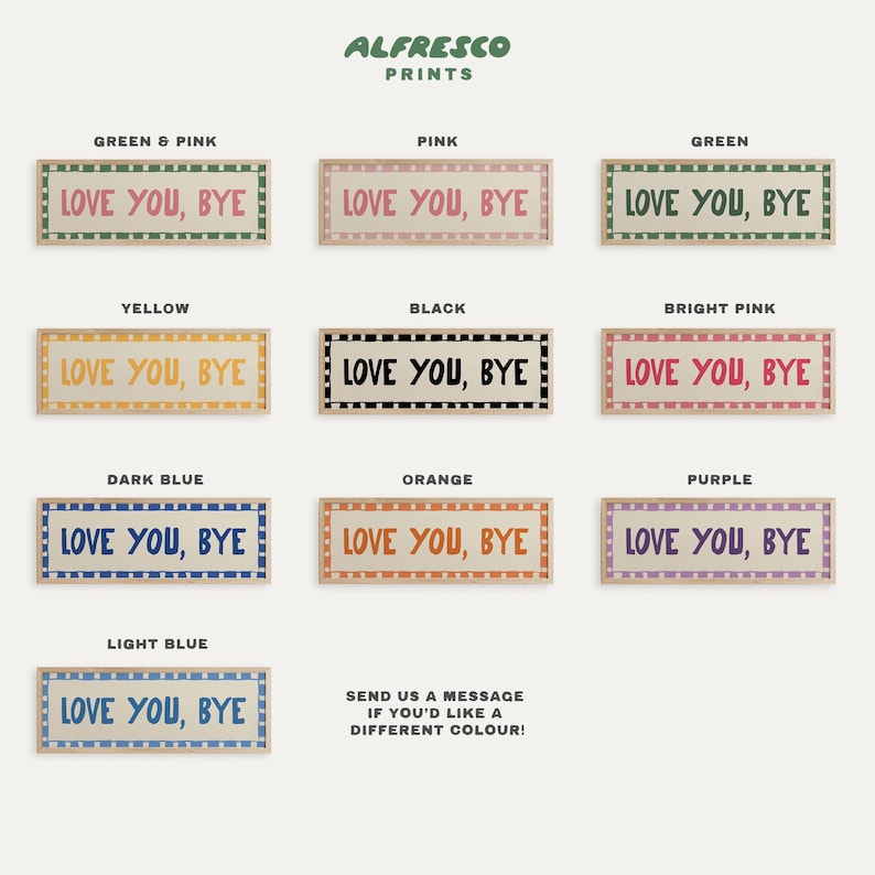 love you bye hallway doorway wide print in multiple colours
