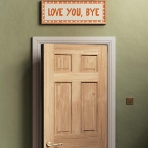 Love You Bye Hallway Print, Above Door Print, Horizontal Panoramic Print Wide UNFRAMED Orange