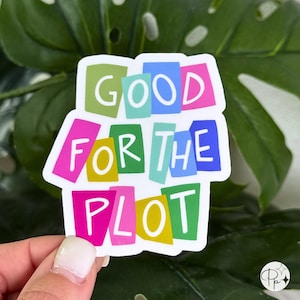 Good For The Plot Sticker | Book Lover, Reading, Colorful Bookish Decal