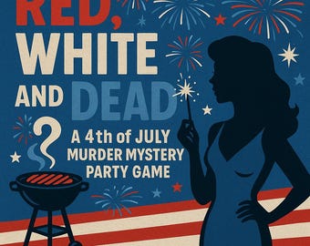 Red, White, and Dead | 4th of July Murder Mystery Game | Retro Printable Party Game for Teens & Adults | PDF Download