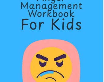 Anger Management Workbook for Kids