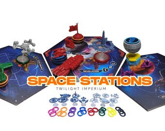 Twilight Imperium Space Stations 3D Token upgrade /  Base Game + Prophecy of kings + Thunders Edge