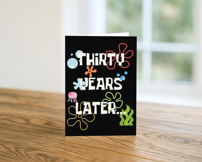 Funny 30th birthday card with “Thirty Years Later” text in bold white lettering on a black background with colorful cartoon-style shapes and playful design