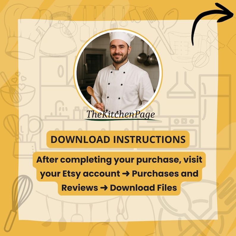 May include: A yellow graphic with a chef in a white uniform holding a wooden spoon. Text reads "TheKitchenPage" and "DOWNLOAD INSTRUCTIONS". Instructions are provided for downloading files after purchase.