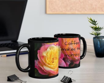 Coffee Makes the Morning Blossom Rose Mug | Black Ceramic Coffee Mug
