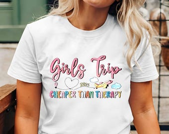 Girls Trip 2025 Shirt – Cheaper Than Therapy T-Shirt – Matching Vacation Tee for Women – Cute Group Travel Shirt – Bachelorette Party Outfit