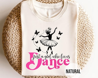 Just a Girl Who Loves Dance Shirt – Ballet Dancer Graphic Tee – Cute Recital Gift – Pink Butterfly T-Shirt for Dance Lovers