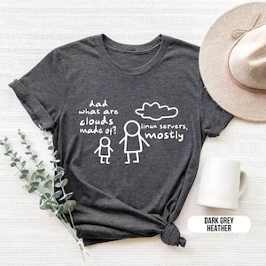 Funny Linux Dad T-Shirt - Geeky Cloud Computing Tee for Programmers - Nerdy Tech Gift for System Admins and IT Professionals