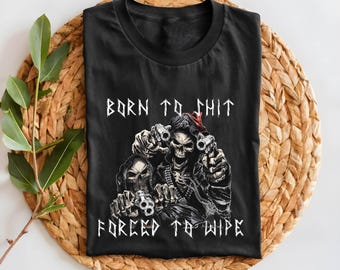 Camiseta Born To Shit Obligado a Limpiar, Camiseta de Motociclista, Camiseta Divertida con Meme, Camiseta Divertida con Meme de Esqueleto, Camiseta Unisex, Camiseta con Humor para Adultos
