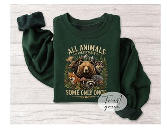 All Animals Are Pettable Sweatshirt, Funny Wildlife Shirt, Nature Lover Sweatshirt, Bear Raccoon Moose Wolf Shirt, Camping Outdoors Gift