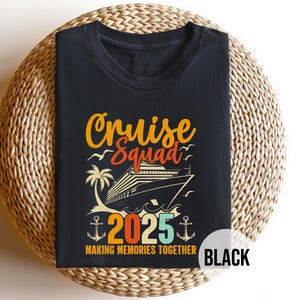 Cruise Squad 2025 Shirt - Matching Family Cruise Tee - Vacation Group Shirt - Nautical Travel Shirt - Custom Cruise Trip Outfit
