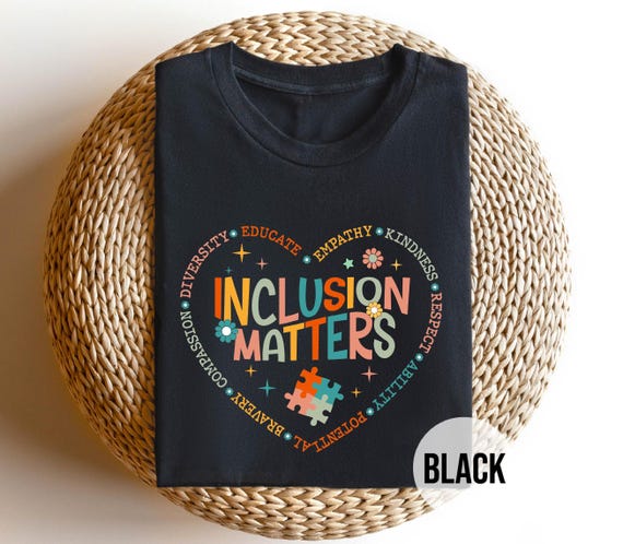 Inclusion Matters T-Shirt - Autism Awareness, Neurodiversity Tee, Kindness & Diversity Shirt, Empowerment Advocacy Gift
