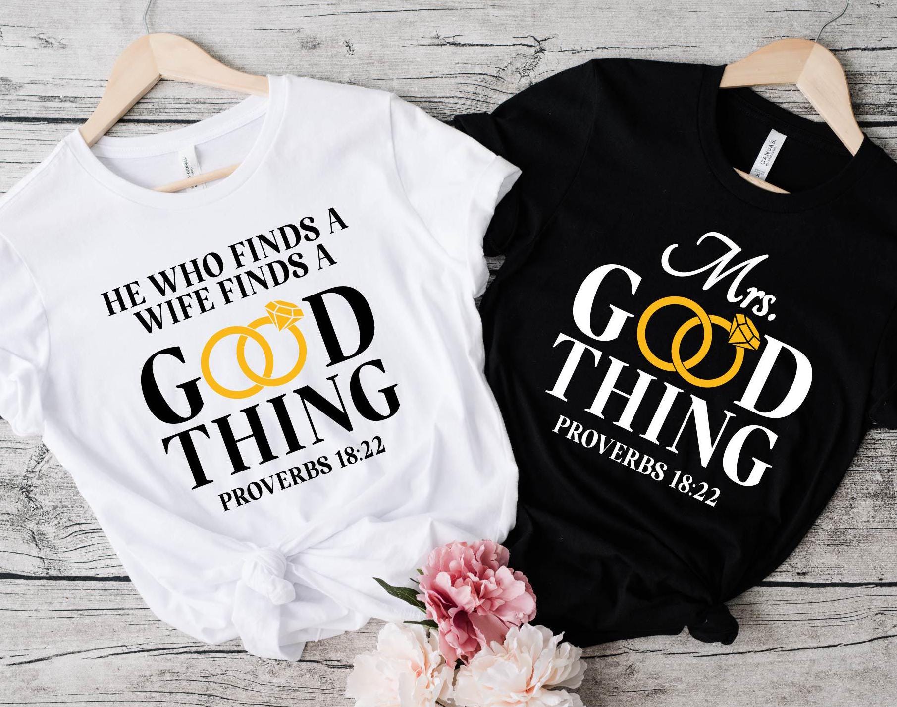 Christian Wedding Shirt, He Who Finds a Wife Finds a Good Thing, Proverbs 18:22 Shirt, Faith-Based Couple Shirts, Bride and Groom