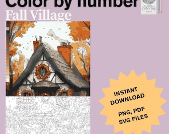 May include: A color-by-number digital download featuring a detailed illustration of a cottage in a fall village scene. The image includes the text "Color by number" and "Fall Village". The image also includes the text "INSTANT DOWNLOAD PNG, PDF, SVG FILES".
