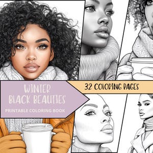 Puede incluir: Un libro para colorear imprimible titulado "Winter Black Beauties" con 32 páginas para colorear que representan mujeres negras con atuendos invernales.