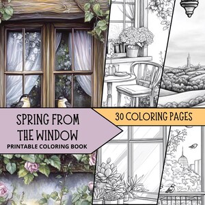 以下が含まれることがあります： 「Spring From The Window」というタイトルの印刷可能な塗り絵。30ページの塗り絵。表紙には鳥とツタのある窓が描かれている。