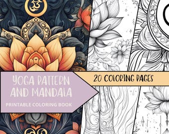 May include: A printable coloring book with 20 pages featuring yoga patterns and mandalas. The cover features a colorful lotus flower with intricate details and a symbol of Om.