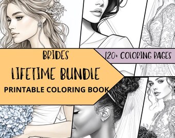 May include: A black and white coloring book with the title "Brides Lifetime Bundle Printable Coloring Book" and the text "120+ Coloring Pages". The cover features four images of brides with veils and flowers.