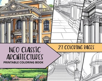 May include: A printable coloring book featuring 27 coloring pages of neoclassical architecture. The cover shows a detailed illustration of a grand building with columns, a dome, and intricate details. The title "Neo Classic Architectures" is displayed in a purple banner with the words "Printable Coloring Book" below.
