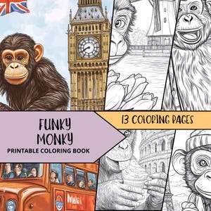 May include: A printable colouring book titled "Funky Monkey" with 13 colouring pages. The cover features a black and white illustration of a monkey wearing a hat and sitting in front of the Eiffel Tower. The book also features illustrations of a monkey eating ice cream, a monkey in a double-decker bus, and a monkey in front of Big Ben.