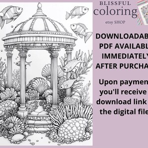 May include: A black and white line drawing of an underwater scene with a gazebo, coral, and fish. The text "BLISSFUL coloring etsy SHOP DOWNLOADABLE PDF AVAILABLE IMMEDIATELY AFTER PURCHASE Upon payment, you'll receive a download link to the digital files" is in the upper right corner of the image.
