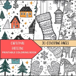 May include: A printable colouring book with 30 pages featuring Christmas patterns. The cover shows a variety of designs including houses, trees, stars, snowflakes, mittens, reindeer, and stockings.