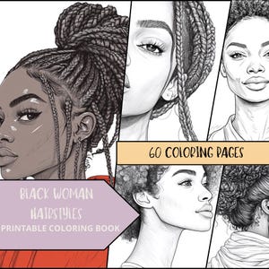 Black Woman Coloring Pages - 60 Printable Coloring Pages for Adult - Hairstyles Coloring Sheets - Relaxing Coloring Book - Fashion Coloring