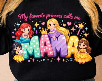 Mein Lieblings-Disney-Prinzessin nennt mich Mama – T-Shirt, Prinzessinnen-Mama-T-Shirt, Disney-Prinzessinnen-T-Shirts, Prinzessinnen-Mama (PNG), Disney-Muttertag